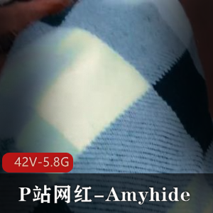 网红Amyhide合集：时长特写短剧老六资源，观看